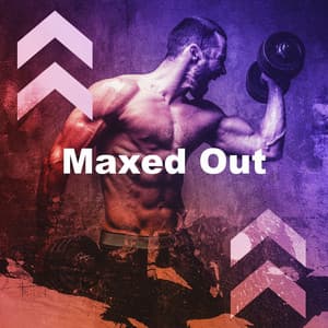 Maxed Out - Musica Para Hacer Ejercicio, Fitness y Gimnasio