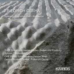 Friedrich Cerha: Spiegel - Monumentum - Momente - Friedrich Cerha