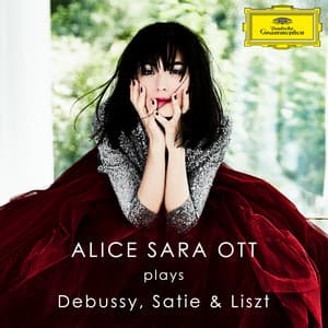 Alice Sara Ott plays Debussy, Satie & Liszt - Alice Sara Ott