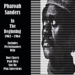 In the Beginning 1963-64 - Pharoah Sanders