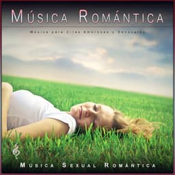 Música Romántica: Música para Citas Amorosas y Sensuales - Experiência Musical Romântica