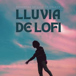 Lluvia De Lofi: Momentos De Lluvias Calmas - Colores de la ciudad de Lofi