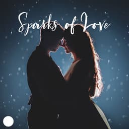 Sparks of Love: Romantic Bossa Nova, Background Music for a Perfect Date, Sensual Vibes - Bossa Nova Lounge Club
