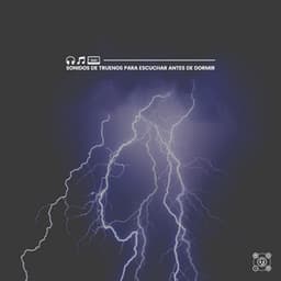 Sonidos de Truenos para Escuchar Antes de Dormir - Tromentas Naturales