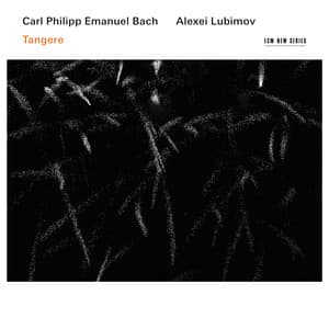 C.P.E. Bach: Tangere - Works for Solo Keyboard - Carl Philipp Emanuel Bach