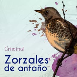 Zorzales de Antaño… Criminal - Maria Luisa Landin
