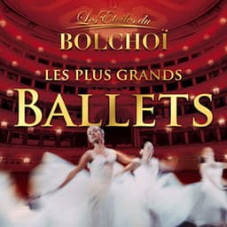 Les Plus Grands Ballets, Vol. 1 - L'Orchestre National du Bolchoï