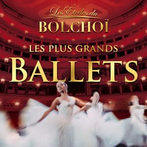 Les Plus Grands Ballets, Vol. 1 - L'Orchestre National du Bolchoï