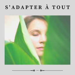 S'adapter à Tout - Detente Spa Musique Collection