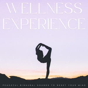 Wellness Experience: Peaceful Binaural Sounds To Reset Your Mind - Sleep Tribe