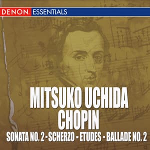 Mitsuko Uchida Plays Chopin: Sonata No. 2 - Scherzos - Etudes - Ballade No. 2 - Frédéric Chopin