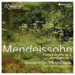 Mendelssohn: Piano Concerto No. 2 & Symphony No. 1 - Felix Mendelssohn