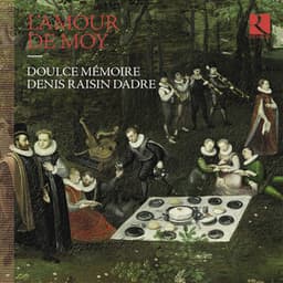L'Amour de moy - Doulce Mémoire