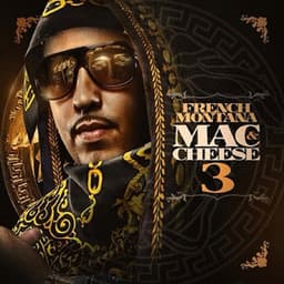 Mac & Cheese 3 - French Montana