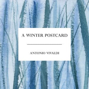 A Winter Postcard: Vivaldi - Antonio Vivaldi