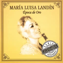 Época De Oro - Maria Luisa Landin