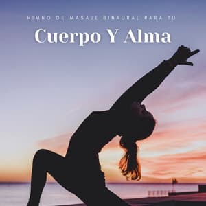 Himno De Masaje Binaural Para Tu Cuerpo Y Alma - Regeneración de cuerpo entero de 528 Hz