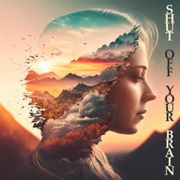 Shut Off Your Brain - Julien Marcel