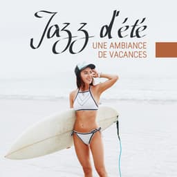 Jazz d'été - Jazz vacances musique