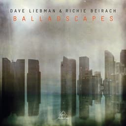 Balladscapes - Dave Liebman