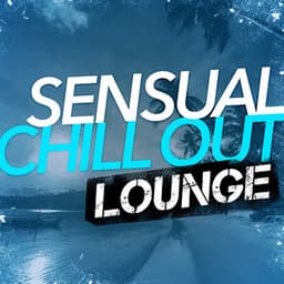 Sensual Chill out Lounge - The Best Of Chill Out Lounge