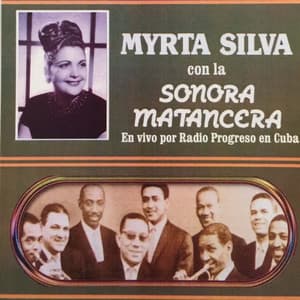 Myrta Silva Con la Sonora Matancera - Myrta Silva