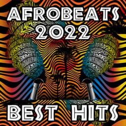 Afrobeats 2022 – Best Hits - Hurry Kanes