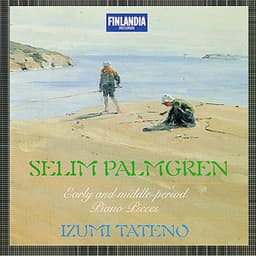 Palmgren : Early and Middle-Period Piano Pieces - Selim Palmgren