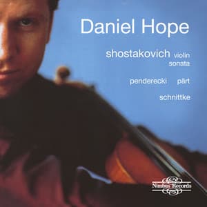Shostakovich: Violin Sonata - Penderecki: Cadenza for Solo Violin - Pärt: Spiegel in Spiegel - Schnittke: Violin Sonata & Stille Nacht - Daniel Hope