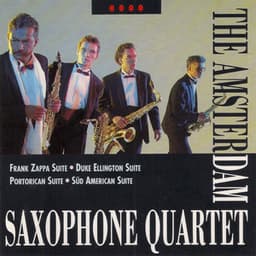 Duke Ellington Suite - Portorican Suite - Süd American Suite - Frank Zappa Suite - Amsterdam Saxophone Quartet