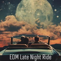 EDM Late Night Ride - DJ Infinity Night