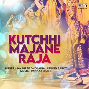 Kutchhi Majane Raja - Pankaj Bhatt