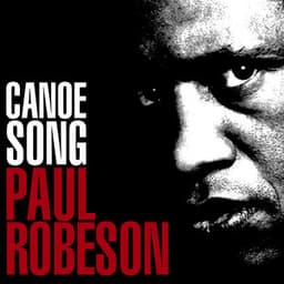 Canoe Song - Paul Robeson