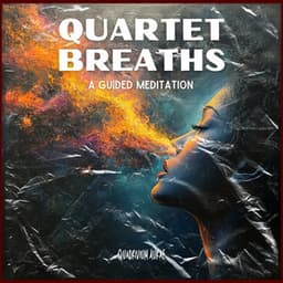 Quartet Breaths: A Guided Meditation - Quadrivium Aurae