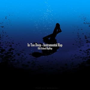 In Too Deep - Instrumental Rap - Old-school Hiphop