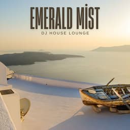 Emerald Mist: Deep House - DJ House Lounge