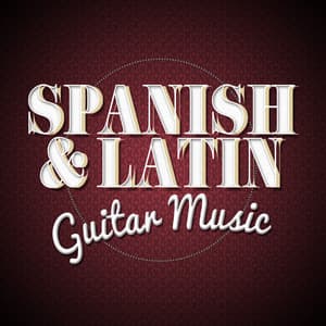 Spanish & Latin Guitar Music - Spanish Guitar