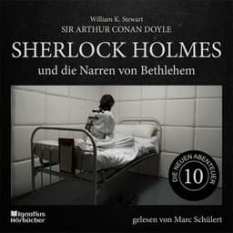 Sherlock Holmes und die Narren von Bethlehem - Sherlock Holmes - Die neuen Abenteuer