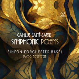 Saint-Saëns: Symphonic Poems - Camille Saint-Saëns