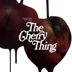 The Cherry Thing - Neneh Cherry
