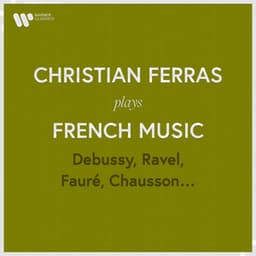 Christian Ferras Plays French Music: Debussy, Ravel, Fauré, Chausson... - Christian Ferras