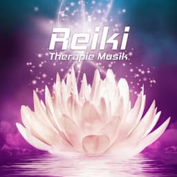 Reiki Therapie Musik: Heilgeräusche für Körper, Geist und Seele - Buddhistische Meditationszone