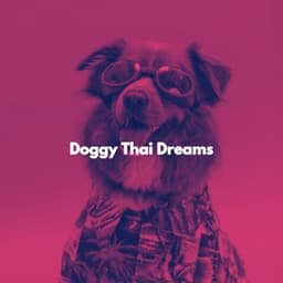 Doggy Thai Dreams - Dinner & Instrumental Jazz