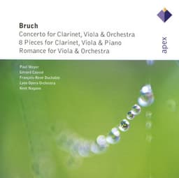 Bruch: Concerto for Clarinet and Viola, 8 Pieces for Clarinet, Viola and Piano & Romance for Viola and Orchestra - Max Bruch