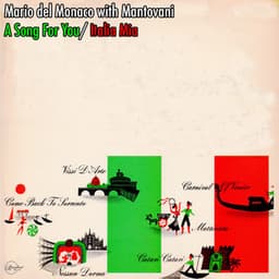 Mario del Monaco with Mantovani - A Song for you/ Italia Mia - Mario del Monaco