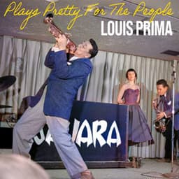 Plays Pretty For The People - Louis Prima