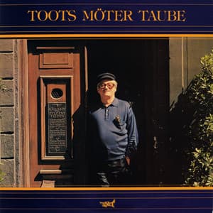 Toots möter Taube - Toots Thielemans