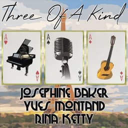 Three of a Kind: Josephine Baker, Yves Montand, Rina Ketty - Joséphine Baker