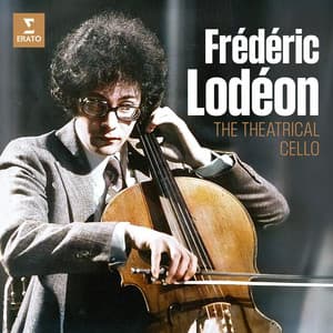 The Theatrical Cello - Frédéric Lodéon