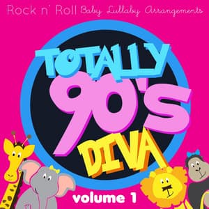 Rock n' Roll Baby: Totally 90's Diva - Rock N' Roll Baby Lullaby Ensemble